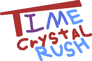 Time Crystal Rush